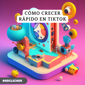 Cómo crecer rápido en TikTok