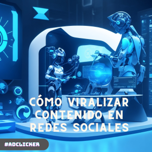 Cómo viralizar contenido en redes sociales