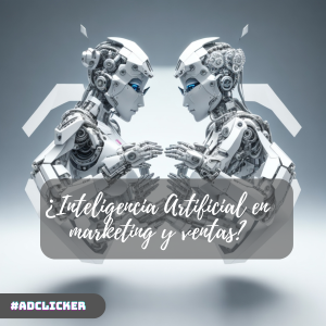 ¿Inteligencia Artificial en marketing y ventas?